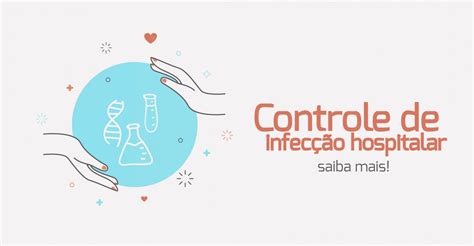 Controle De Infec O Hospitalar Conhe A Sua Import Ncia Na Oncologia