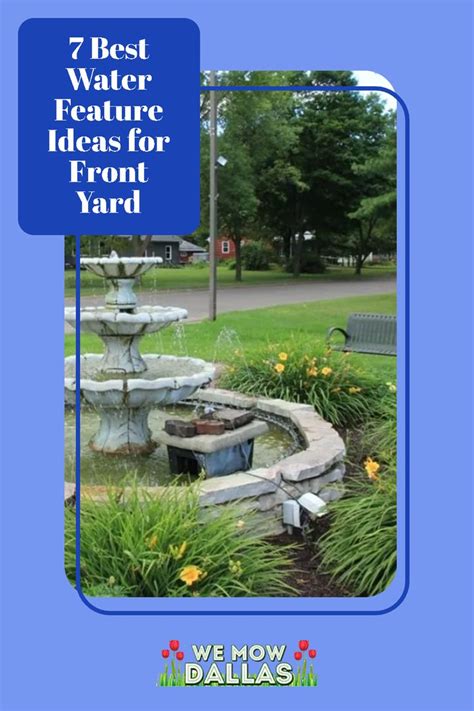 7 Best Water Feature Ideas for Front Yard | Outdoor water features ...