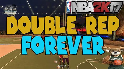 NBA 2K17 MyPARK DOUBLE REP BEING EXTENDED FOREVER UNLIMITED YouTube