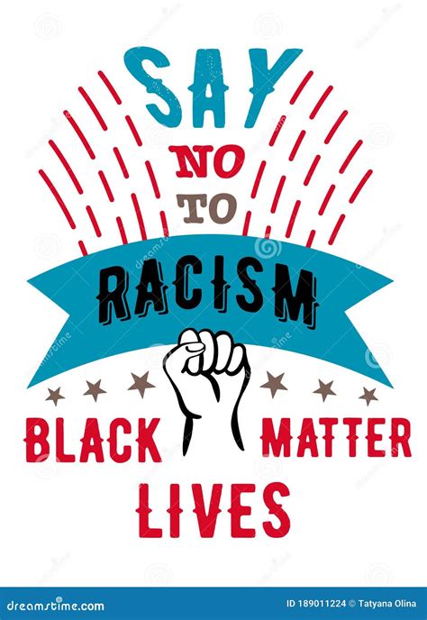 Say No To Racism Hand In Fist A Poster Against Racism Calling For The