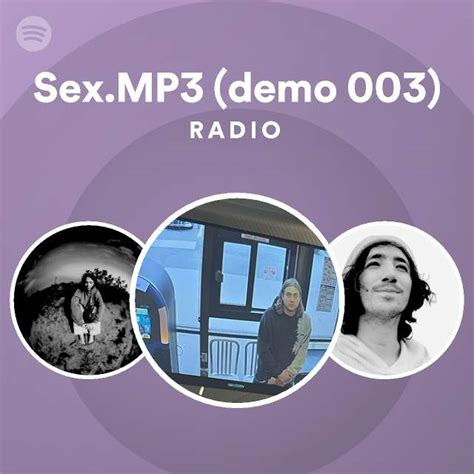 Sex Mp Demo Radio Playlist By Spotify Spotify