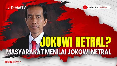 Inikah Bukti Bila Jokowi Netral YouTube