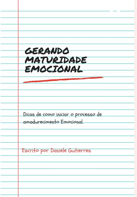 Gerando Amadurecimento Emocional Daniele Terapeuta Emocional Hotmart