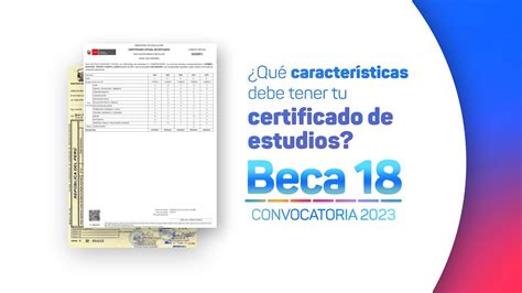 Beca 18 2023 Qué características debe tener tu certificado de