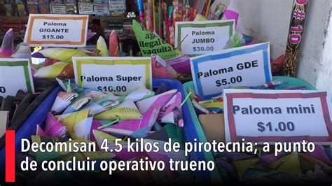 Decomisan Kilos De Pirotecnia A Punto De Concluir Operativo Trueno