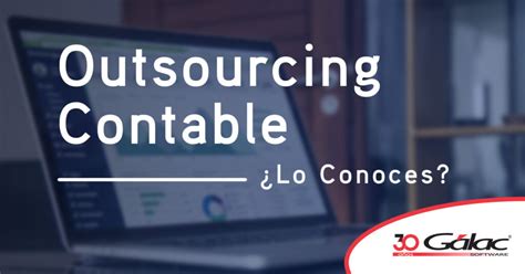 Outsourcing Contable Una Tendencia Entre Contadores Lo Conoces