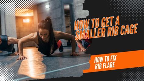 how to get a smaller rib cage