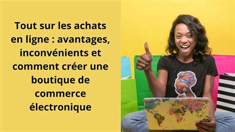 Tout Sur Les Achats En Ligne Avantages Inconv Nients Et Comment