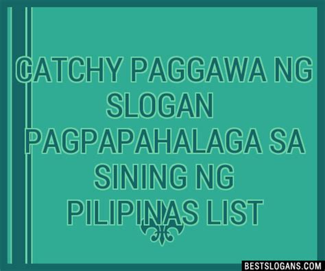 100 Catchy Paggawa Ng Pagpapahalaga Sa Sining Ng Pilipinas Slogans