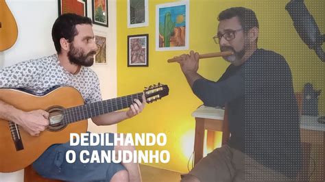 Dedilhando O Canudinho Edmilson Do Pife Z Freire E Yko Brasil