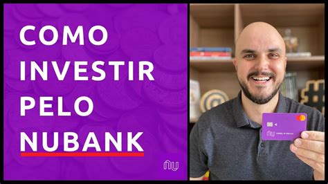 Como Investir Pelo NuBank Seu Investimento YouTube