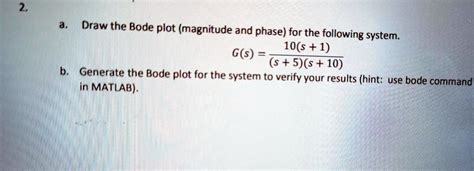 SOLVED Draw The Bode Plot Magnitude And Phase For The Following