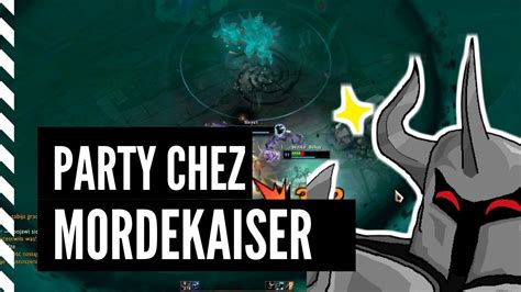 PARTY CHEZ MORDEKAISER ZAPPING LEAGUE OF LEGENDS 2 YouTube