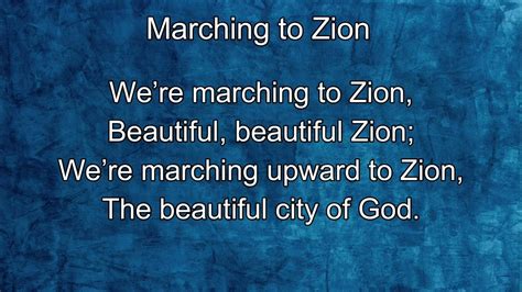 422 Marching To Zion Youtube