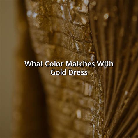 What Color Matches With Gold Dress Branding Mates