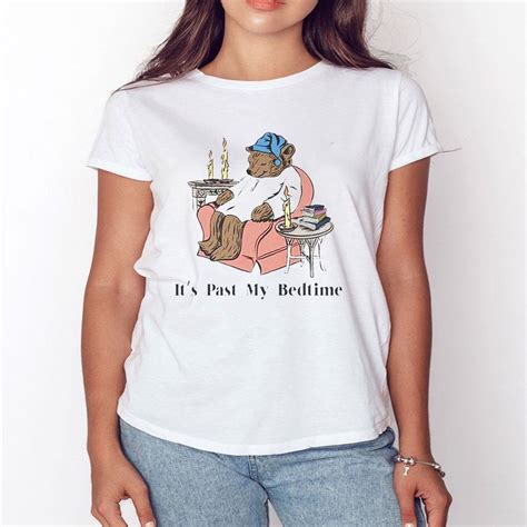 Its Past My Bedtime Shirt