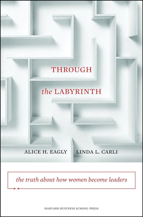 Through The Labyrinth The Truth About How Women Become