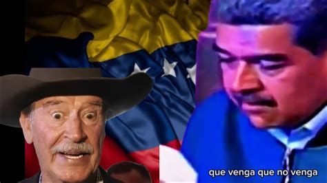 Nicol S Maduro Tunde A Vicente Fox Youtube