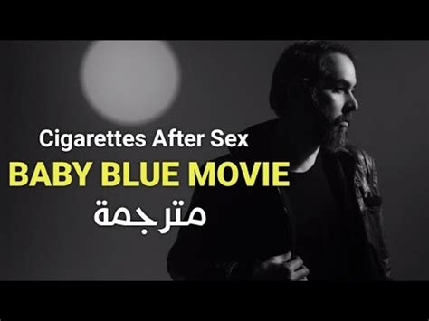 Cigarettes After Sex Baby Blue Movie Lyrics Youtube