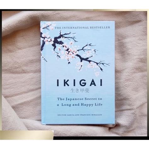 Ikigai The Japanese Secret To A Long And Happy Life Paperback By