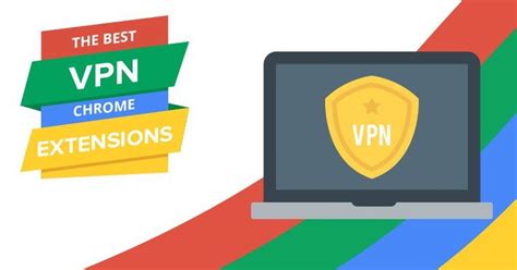 Best Vpn Chrome Extensions In All Fast Some Free