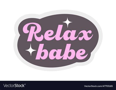 Relax Babe Comics Speech Bubble Royalty Free Vector Image