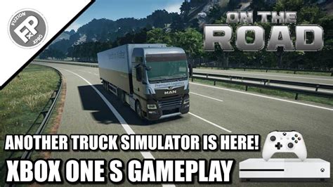 On the Road (Truck Simulator) - Xbox One S Gameplay - YouTube