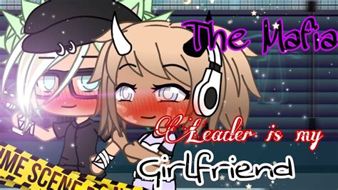 The Mafia Leader Is My Girlfriend Lesbian Glmm Views Special Gacha Life Mini