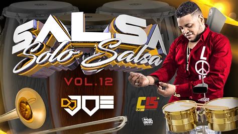 Salsa Solo Salsa Vol 12 En Vivo Con Dj Joe El Catador ComboDeLos15