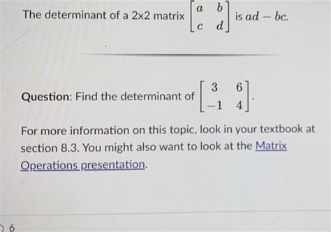 Answered 6 The Determinant Of A 2x2 Matrix A B C Question Find The