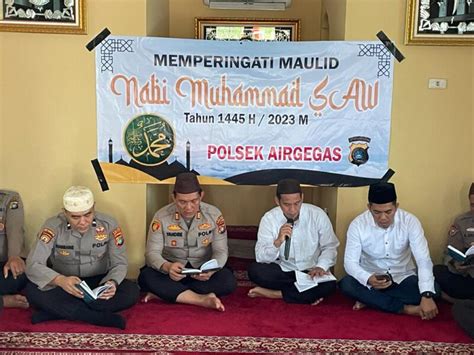 Polsek Airgegas Peringati Maulid Nabi Muhammad Saw Begini Pesan Akp