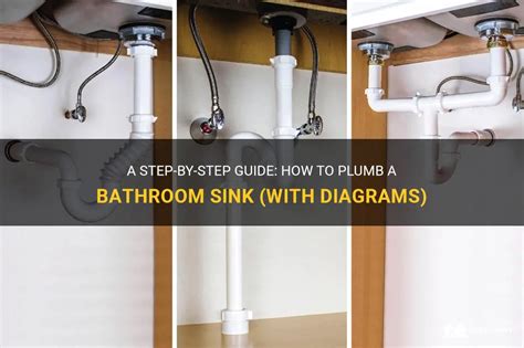 A Step-By-Step Guide: How To Plumb A Bathroom Sink (With Diagrams