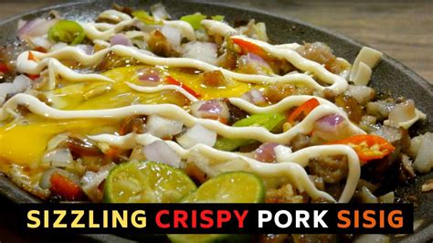 Homemade Sizzling Crispy Pork Sisig Filipino Recipes Guide