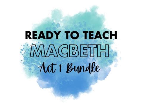 Ready To Teach Macbeth Complete Act 1 Lesson Bundle Teaching Resources