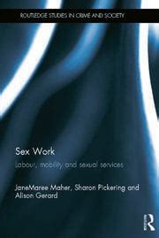 Sex Work Labour Mobility And Sexual Services St Edition JaneMar