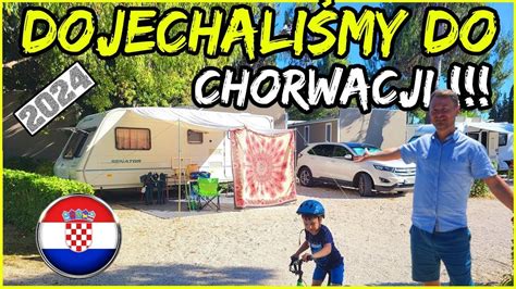 Droga Do Chorwacji Problemy Z Noclegiem Na Trasie Camping W Zadarze