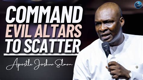 Command Evil Altars To Bow To You In June The Month Of Divine Visitation Apostle Joshua