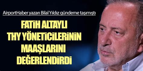 Fatih Altaylı THY yöneticilerinin maaşlarını kaleme aldı