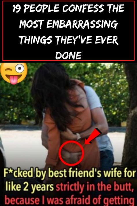 19 People Confess The Most Embarrassing Things Theyve Ever Done Epic Fails Funny Really