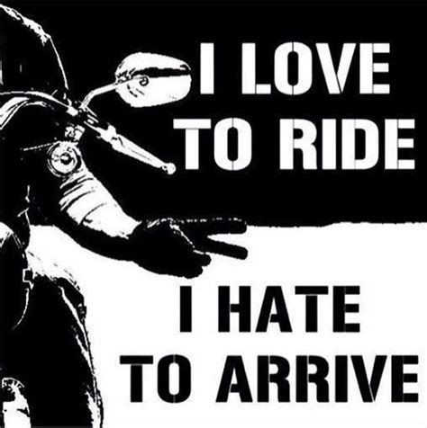 Love To Ride Motorcycle Quotes Quotesgram