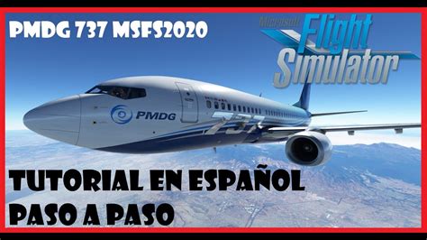 💥 Tutorial Pmdg 737 Flight Simulator 2020 En Español 👌 Estreno ⚠️ Youtube