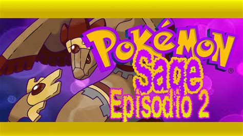 Ampliamos Nuestro Equipo Pokémon Sage Ep2 Inageayt Youtube