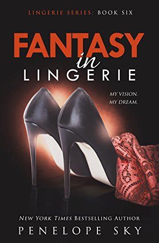 Fantasy In Lingerie Lingerie By Penelope Sky Goodreads
