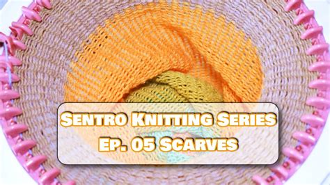 How To Knit A Scarf On The Sentro Knitting Loom Machine Youtube