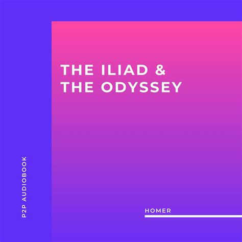 Libro Fm The Iliad And The Odyssey Unabridged Audiobook