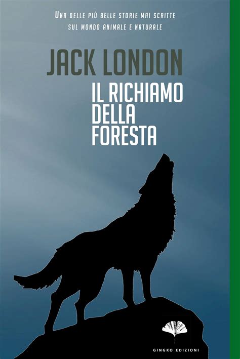 Il Richiamo Della Foresta Ediz Integrale La Bibli 7