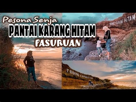 PANTAI KARANG HITAM Pesona Senja Di Pantai Lekok Kab Pasuruan YouTube