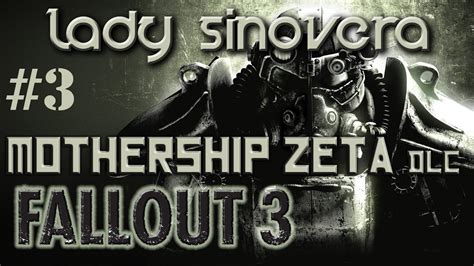 Let S Play Fallout 3 Mothership Zeta DLC Part 3 YouTube