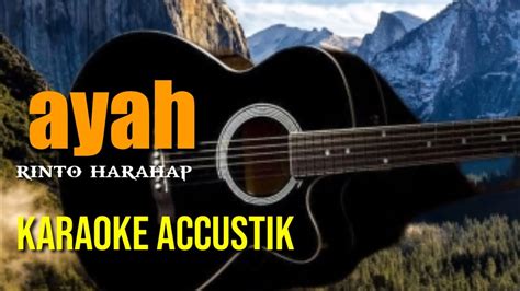 Karaoke Acustik Ayah Rinto Harahap YouTube