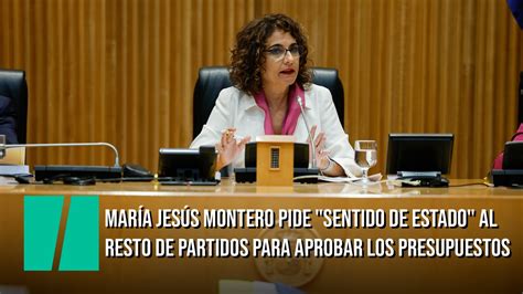 Mar A Jes S Montero Pide Sentido De Estado Al Resto De Partidos Para